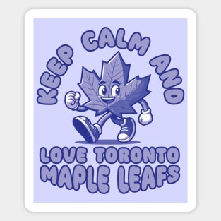 Keep Calm And Love Toronto Maple Leafs Magnet